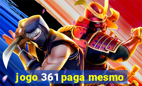 jogo 361 paga mesmo